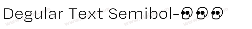 Degular Text Semibol字体转换 Degular Text Semibol字体转换